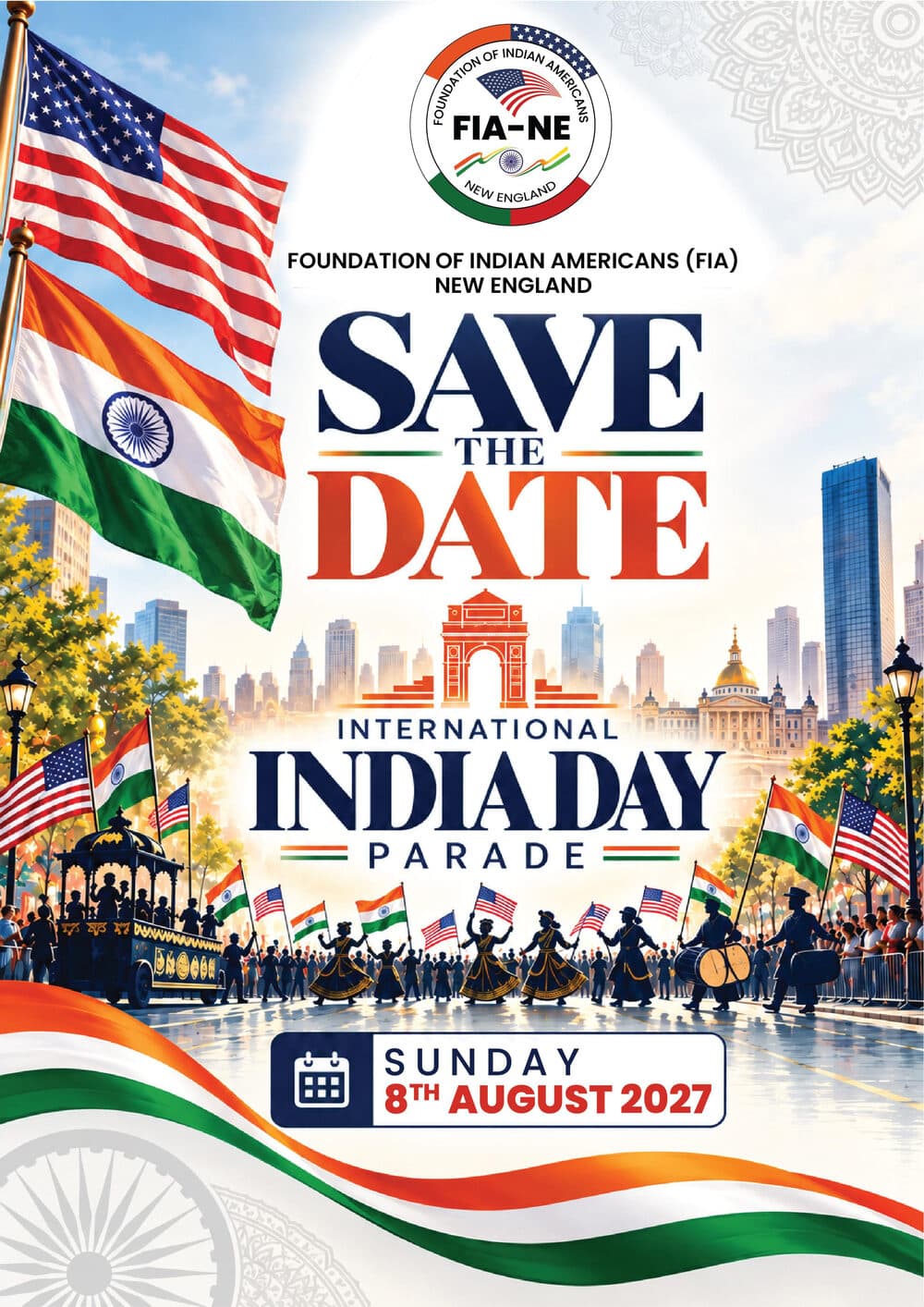 FIA New England Save the Date flyer: International India Day Parade on Sunday, August 8, 2027, with Indian and American flags and a parade scene